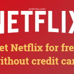 How to get free Netflix account without credit card [100% Legit way]