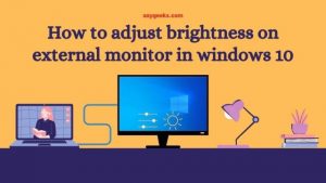 How to adjust brightness on external monitor in windows 10