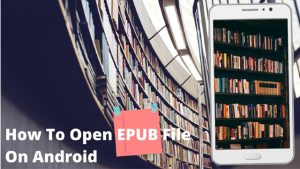 [5 Best Free Apps]How To Open EPUB File On Android