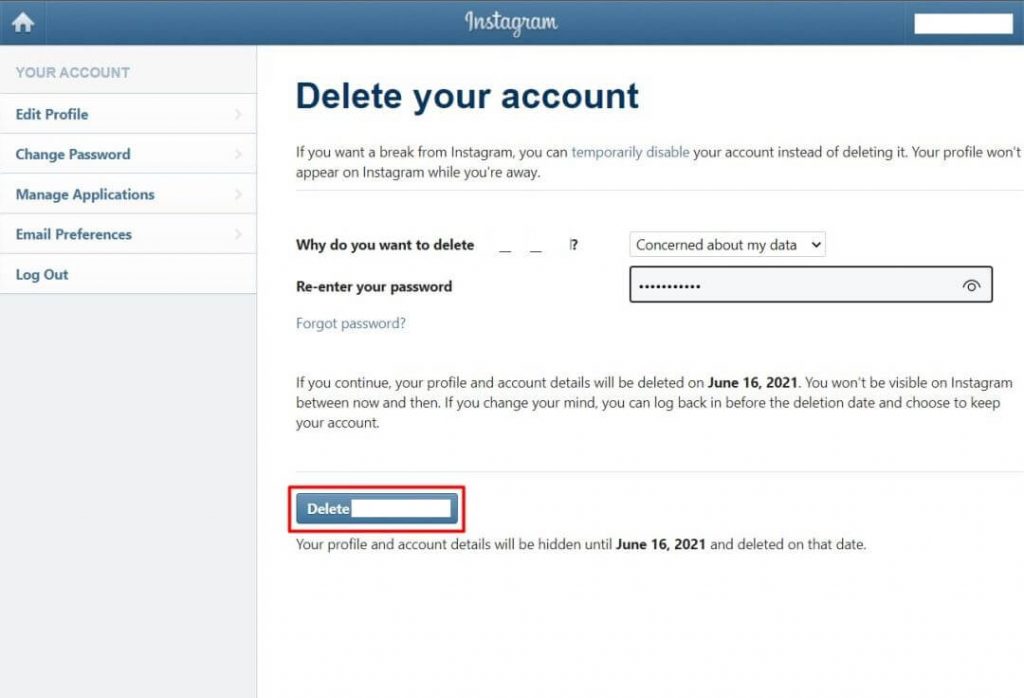 click on Delete[your username] button to delte your instagram account permanently