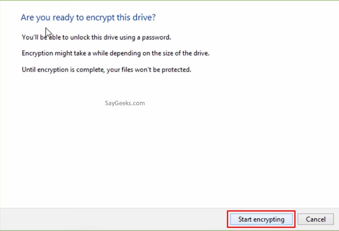 click on Start encrypting to start the process