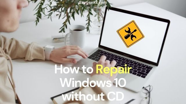 How to Repair Windows 10 without CD