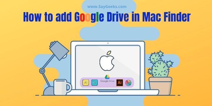 How to add Google Drive in mac finder