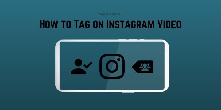 How to tag on Instagram Video