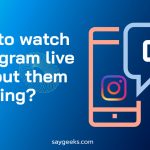 How to watch Instagram live without them knowing? [3rd method is easy and highly recommended]