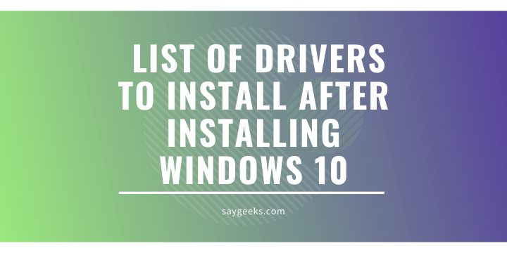 What drivers to install after installing windows 10