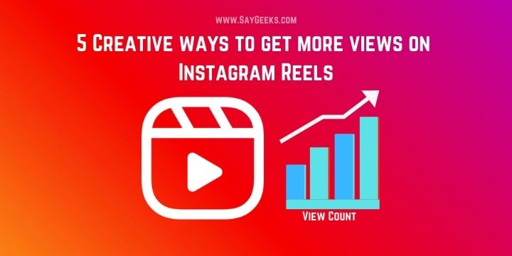 How to get more views on Instagram Reels? [5 creative ways] 1
