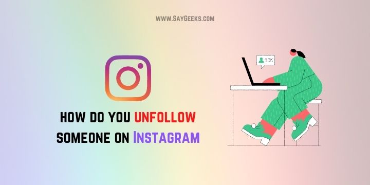 how do you unfollow someone on Instagram
