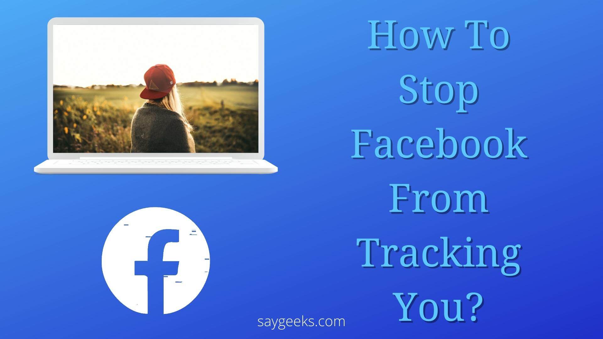 How To STOP Facebook from tracking you?