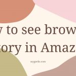 How to see browsing history in Amazon?