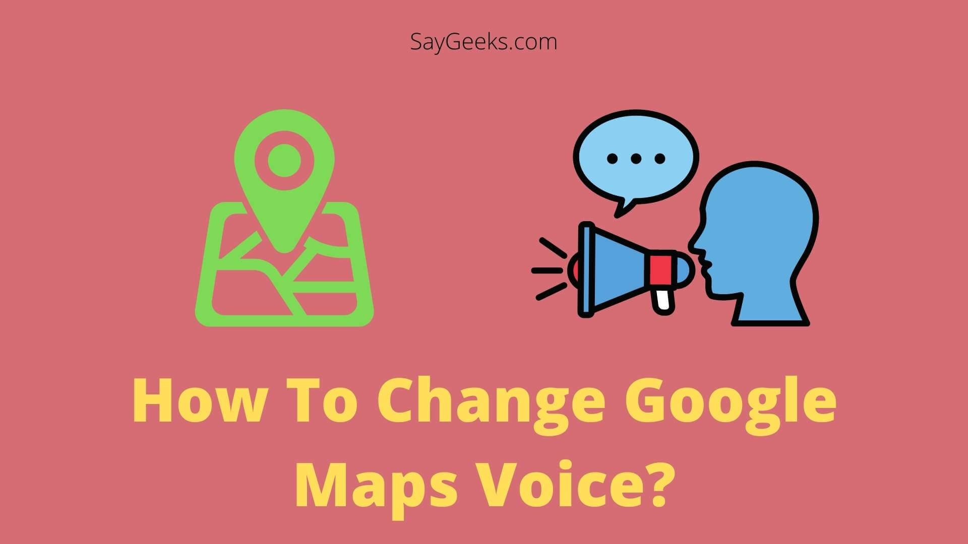How To Change Google Maps Voice