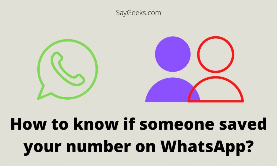 How to know if someone saved your number on WhatsApp? 1
