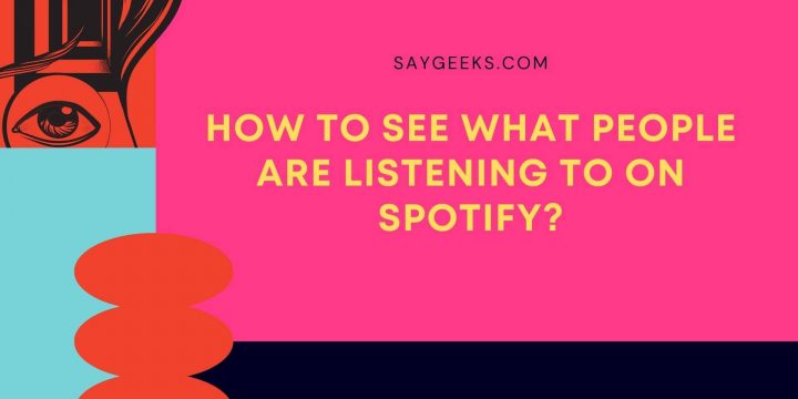 How to see what people are listening to on Spotify?