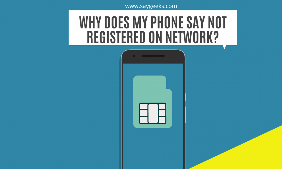 Why does my Phone say NOT registered on network? 2