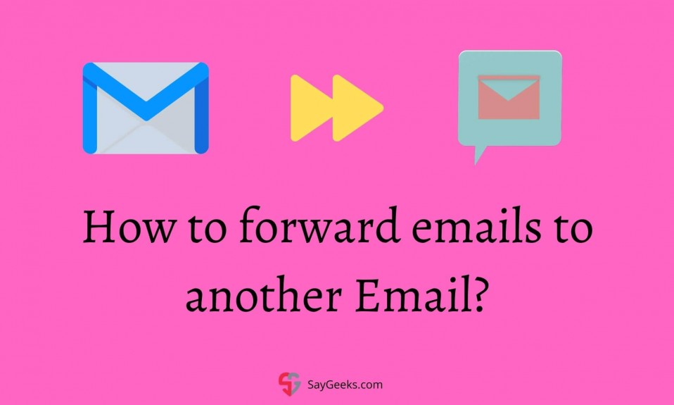 How to forward emails to another Email