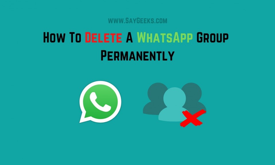 How To Delete A WhatsApp Group Permanently