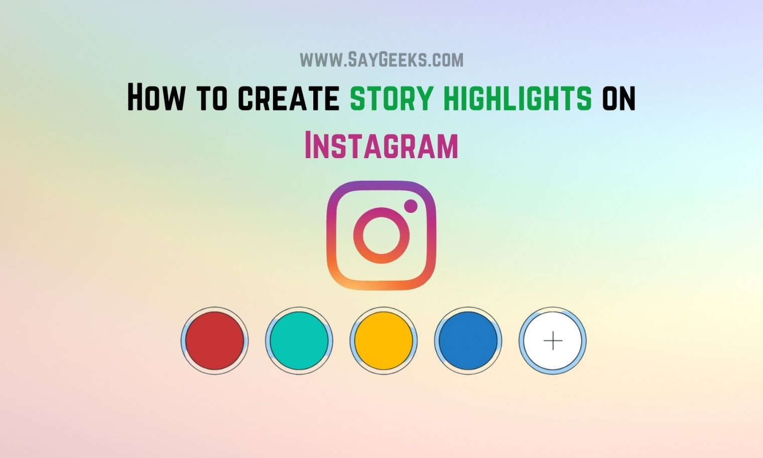 How to create story highlights on Instagram [in 9 easy steps] - Say Geeks