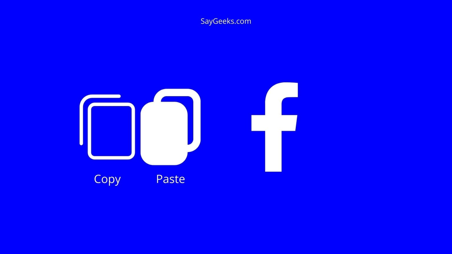 How to copy and paste on Facebook? [1minute Easy Fix] Say Geeks