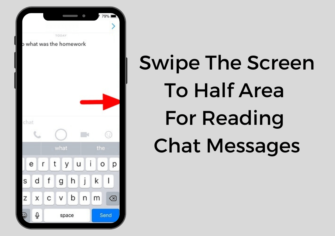 swipe the screen to half to read snapchat messages